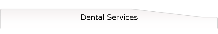 Dental Services